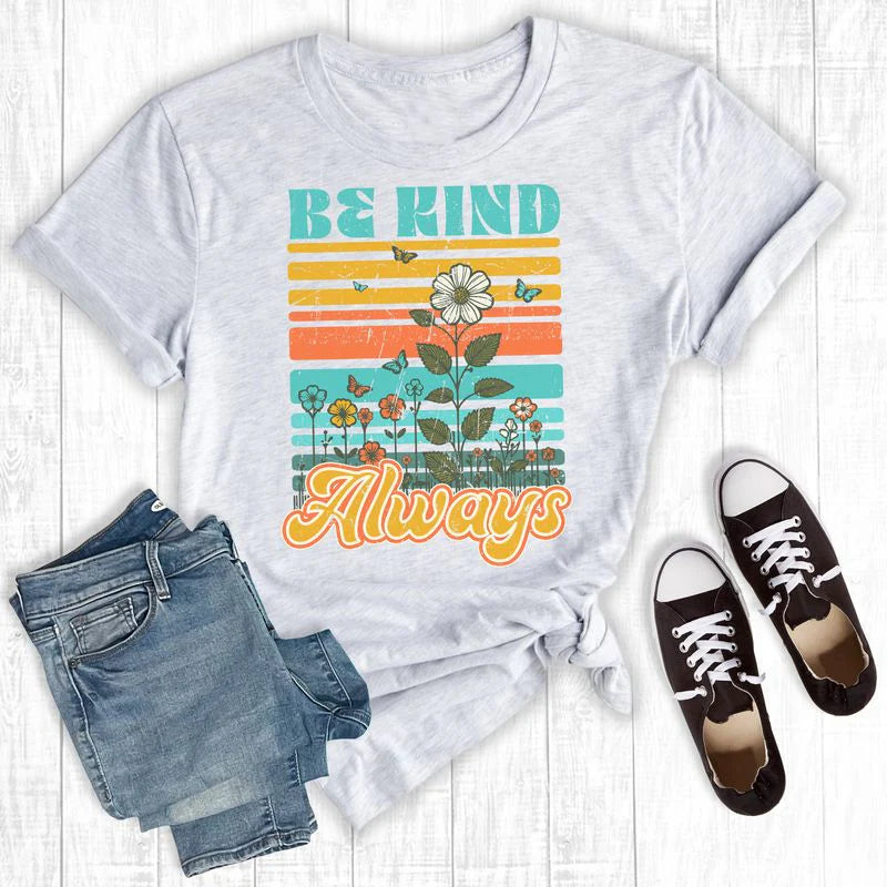 Be Kind Always Tee